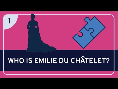 Philosophy: Émilie du Châtelet, Part 1