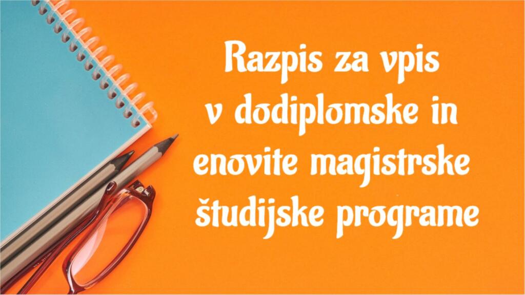 Vpis na fakultete 2023/24 Objavljen je razpis za vpis v prve letnike